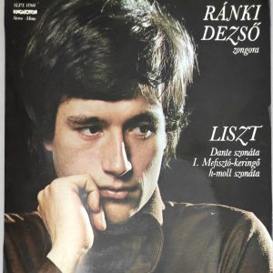 Dezső Ránki: Liszt – Dante Szonáta / I. Mefiszto-keringő / H-moll Szonáta (Vinyl, 1978, Hungaroton)