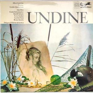 Chor der Deutschen Oper Berlin – Albert Lortzing: Undine (12″ Vinyl Record, Eurodisc, Germany)