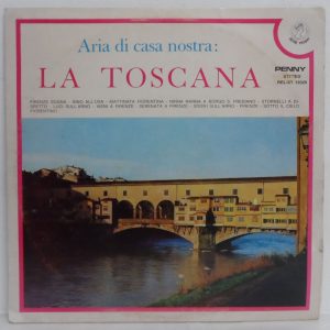 Aria Di Casa Nostra – LA TOSCANA LP Italy 1977 PENNY world music