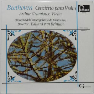 Beethoven – Concerto for Violin Arthur Grumiaux Eduard ven Beinum Fontana 46012