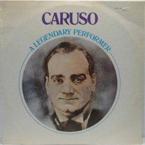 Caruso – A Legendary Performer LP RCA CRM1-1749 Mono 1976 Classical Vocal