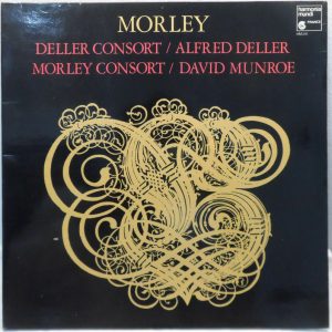 DELLER CONSORT / MORLEY CONSORT / DAVID MUNROE Morley – Ballets / Madrigals HM