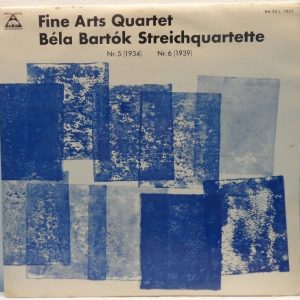 Fine Arts Quartet – Bela Bartok String Quartets no. 5 & 6 LP Barenreiter 1961
