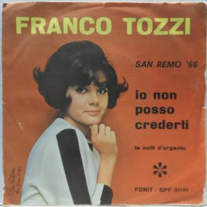 Franco Tozzi – Io Non Posso Crederti / Le Notti D’Argento 7″ P/S Italy San Remo