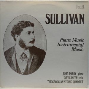 John Parry / David Smith / Georgian String Quartet – SULLIVAN – Piano Music LP