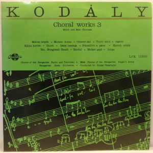 KODALY – Choral Works 3 – Hungarian State Orchestra / Zoltan Vasarhelyi