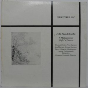 Mendelssohn – A Midsummer Night’s Dream Elizabeth Gale Ann Murray LEPPARD MHS
