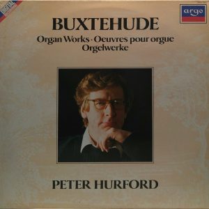 Peter Hurford – Buxtehude Organ Works LP 1983 ARGO ZRDL 1004 DIGITAL