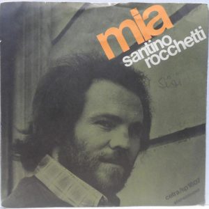 Santino Rocchetti – E Tu Mi Manchi / Mia 7″ Sanremo 76 San Remo 1976 cetra