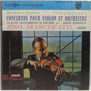 Zino Francescatti Mendelssohn / Tchaikovsky Concertos for Violin & orch Philips