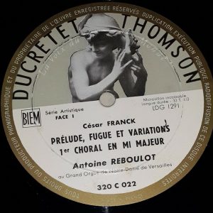 Antoine Reboulot – Franck  Chorals, Prélude Ducretet-Thomson 320 C 022 LP Rare !