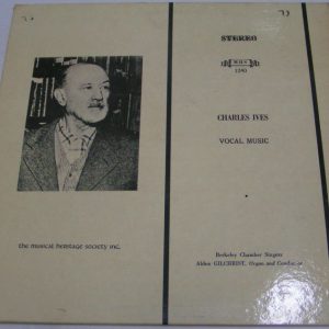 CHARLES IVES – Vocal Music LP Berkeley Chamber Singers Alden Gilchrist MHS 1240