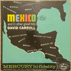 David Carroll And His Orchestra –  Mexico And 11 Other Great Hits LP 1961 Latin