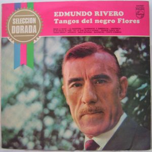 Emundo Rivero – Tangos Del Negro Flores LP Philips 6447037 Argentina Tango folk