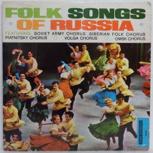 FOLK SONGS OF RUSSIA – ft Soviet Army / Siberian Folk Chorus / PIATNITSKY / OMSK