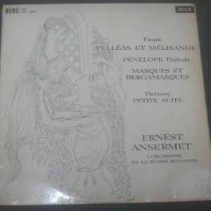 Faure PALLEAS ET MELISANDE Debussy  PETITE SUITE Ansermet DECCA LXT 5667 LP 1962