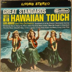 Leo Addeo And His Orchestra – Great Standards With A Hawaiian Touch LP RCA