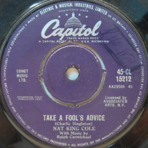 Nat King Cole – Take A Fool’s Advice / Make It Last 7″ 1961 Capitol 4582 USA