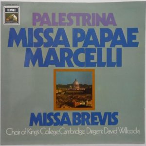 Palestrina – Missa Papae Marcelli / Missa Brevis Choir Of King’s David Willcocks