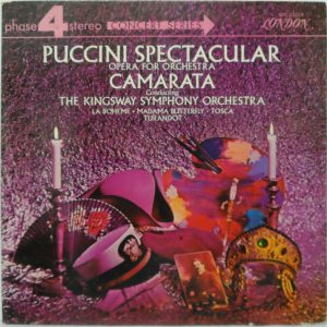 Puccini Spectacular – Opera For Orchestra Kingsway Symphony CAMARTA SPC 21019