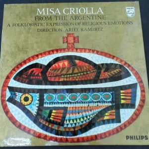 Ramirez ‎– Misa Criolla  Los Fronterizos Philips P 14806 L lp ex
