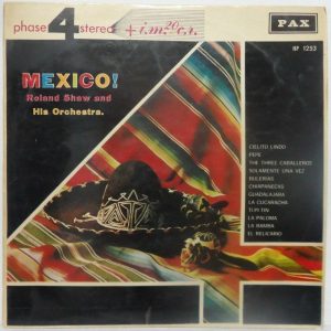 Roland Shaw and His Orchestra – Mexico! LP Phase 4 Stereo Israel PAX pressing