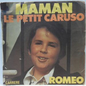 Romeo – Maman / Le Petit Caruso 7″ Single French Chanson France 1973 Carrere