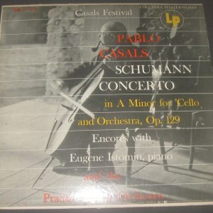 Schumann Cello Concerto Casals Istomin Columbia ‎ ML 4926 6 Eye LP USA