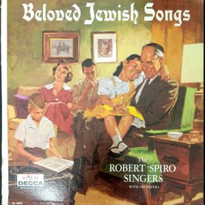 The Robert Spiro Singers – Beloved Jewish Songs LP Decca Hi-Fi Yiddish