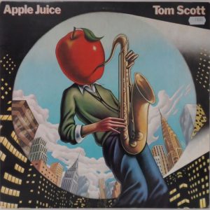 Tom Scott ‎- Apple Juice LP 1981 USA Jazz Funk Fusion Columbia FC 37419