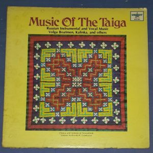 Various – Music Of The Taiga Russian Instrumental & Vocal Music Kalinka LP