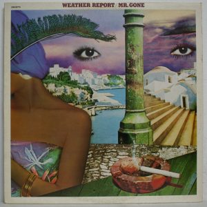 Weather Report – Mr. Gone 12″ Vinyl Record LP Israel Pressing 1978 CBS 82775