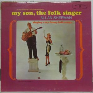 Allan Sherman – My son the folk singer – Very funny folk songs LP comedy cult