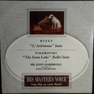 BIZET – L’Arlesienne Suite TCHAIKOVSKY – The Swan Lake JOHN BARBIROLLI HALLE 10″