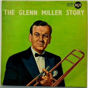 Glenn Miller and His Orchestra – The Glenn Miller Story LP France Jazz RCA