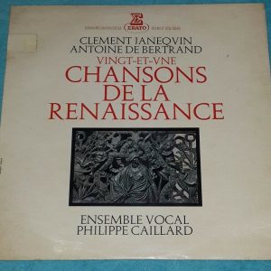 Janequin , Bertrand ‎– 21 Chansons De La Renaissance Caillard Erato STU 70519 LP
