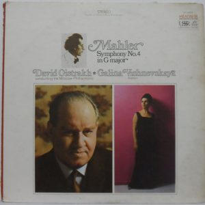 Mahler – Symphony No. 4 in G Major DAVID OISTRAKH Galina Vishnevskaya Melodiya