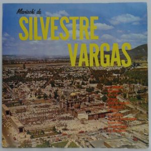Mariachi De Silvestre Vargas Jr – 1965 Chile Folk – Latin – Ranchera 12″ Vinyl