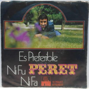 Peret – Es Preferible / Ni Fu Ni Fa 7″ Single 1971 Germany vocal pop schlager