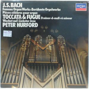 Peter Hurford – J. S. Bach Famous Organ Works LP Argo ZRG 943