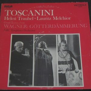 TOSCANINI / TRAUBEL / MELCHIOR Scenes From Wagner Gotterdammerung RCA lp 1968