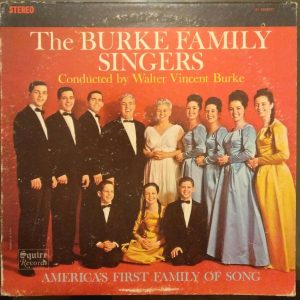 The Burke Family Singers – America’s First Family Of Song LP RARE Squire Records