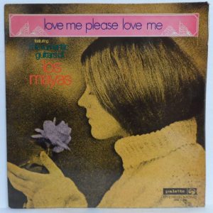The Romantic Guitars of Los Mayas – Love Me Please Love Me LP Easy Listening