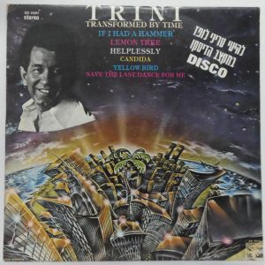 Trini Lopez – Transformed By Time Disco Versions LP Rare Israel Israeli press
