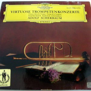 Virtuoso Music for Trumpet – ADOLF SCHERBAUM DGG SLPEM 136 470 TULIPS Germany