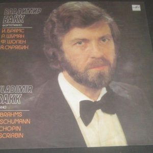 Vladimir Bakk – Piano Brahms Schumann Chopin Scriabin Melodiya Red label LP EX