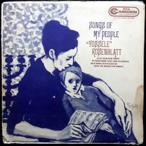 YOSSELE ROSENBLAT – Songs Of My People LP Jewish Folk RCA CAMDEN CAL 597