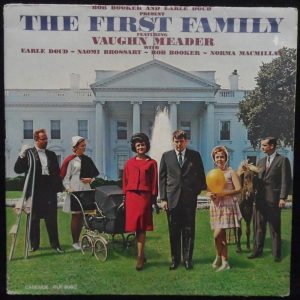 Bob Booker and Earle Doud – The First Family ft. Vaughn Meader LP Cadence 1962