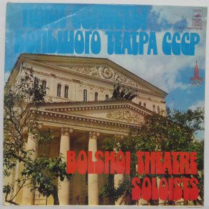 Bolshoi Theatre Soloists – Yevgeni Nesterenko Irina Arkhipova Vladimir Atlantov