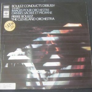 Boulez Conducts Debussy Images Pour Orchestre CBS ?– S 72725 lp